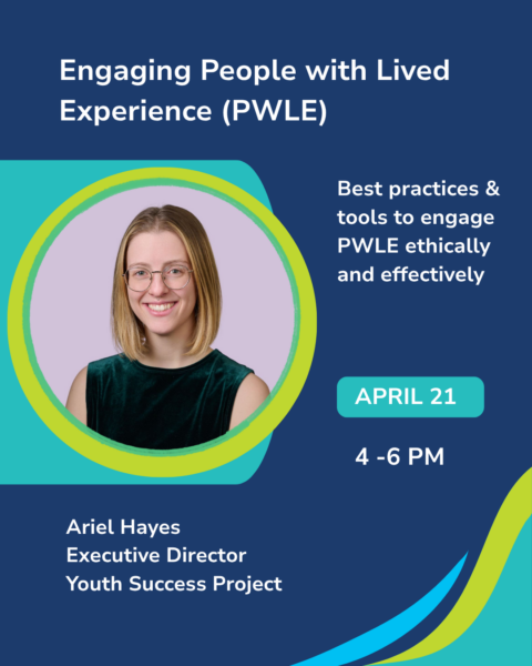 Ariel Hayes: Engaging People with Lived Experience 