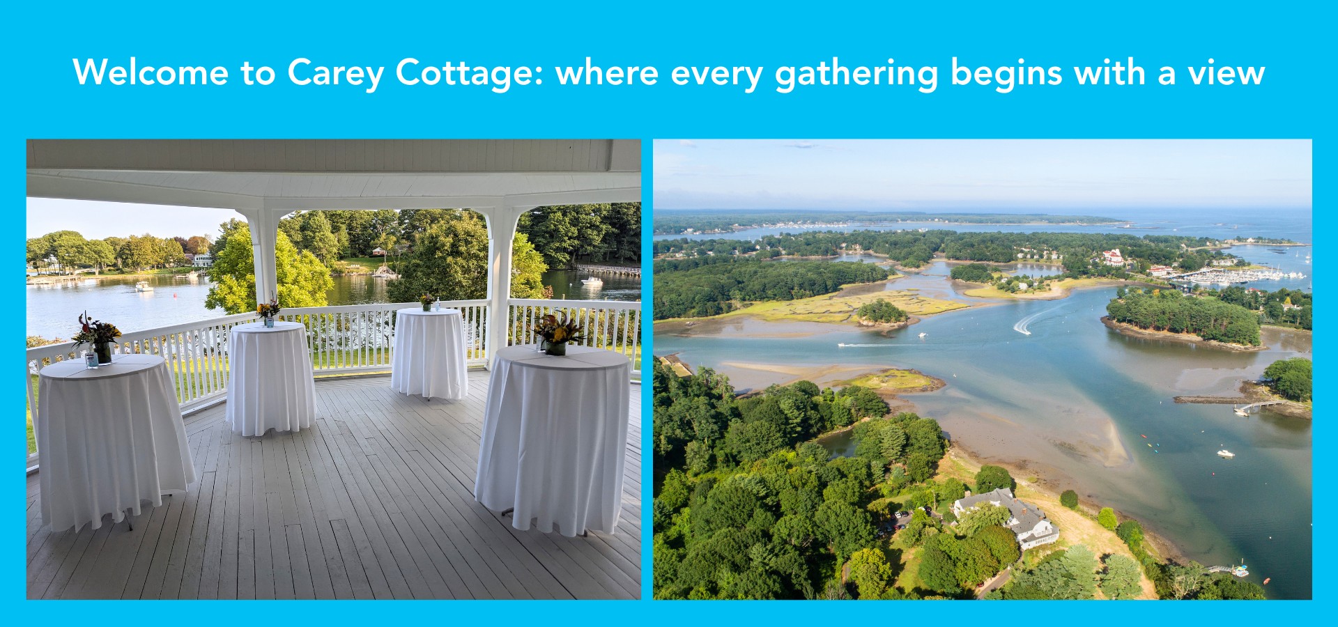 Escape it all at Carey Cottage events: stunning views, ocean air, and porch time!