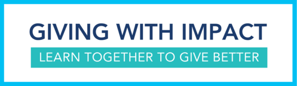 Giving with Impact - an educational series for philanthropists and donors